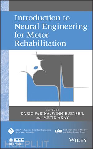 neural engineering; dario farina; winnie jensen - introduction to neural engineering for motor rehabilitation