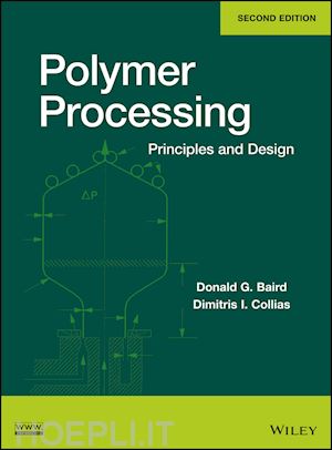 baird dg - polymer processing – principles and design, second  edition