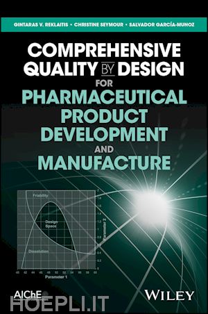 reklaitis gv - comprehensive quality by design for pharmaceutical product development and manufacture