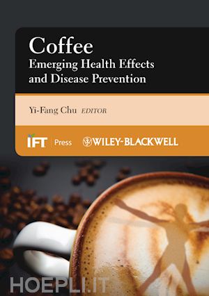 chu y - coffee – emerging health effects and disease prevention