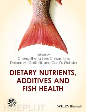 lee cs - dietary nutrients, additives and fish health