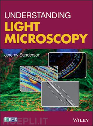 sanderson j - understanding light microscopy