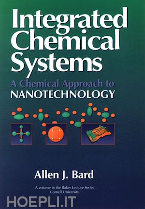 bard aj - integrated chemical systems – a chemical approach to nanotechnology