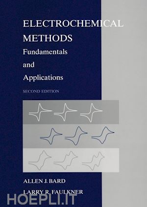 bard aj - electrochemical methods – fundamentals & applications 2e (wse)