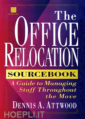 attwood dennis a. - the office relocation sourcebook