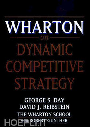 day gs - wharton on dynamic competetive strategy
