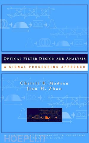 madsen christi k.; zhao jian h. - optical filter design and analysis