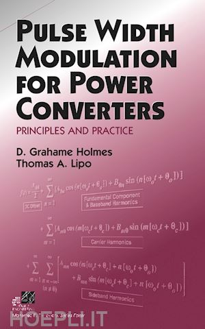 holmes d. grahame; lipo thomas a. - pulse width modulation for power converters