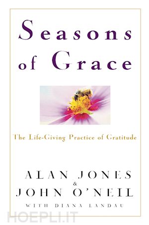 jones a - seasons of grace – the life–giving practice of gratitude