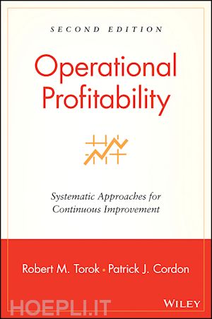 torok rm - operational profitability – systematic approaches for continuous improvement 2e
