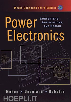 mohan n - power electronics – converters, applications and design, media enhanced 3e (wse)