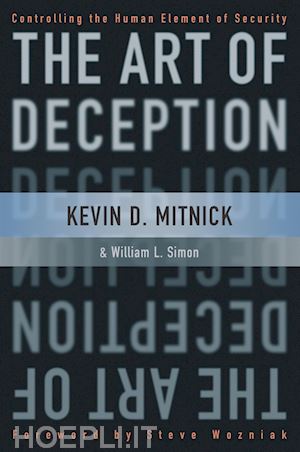 mitnick kd - the art of deception – controlling the human element of security