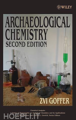 goffer zvi; winefordner james d. (curatore); dovichi norman j. (curatore) - archaeological chemistry, 2nd edition
