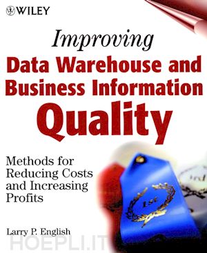 english lp - improving data warehouse and business information quality – methods for reducing costs & increasing profits