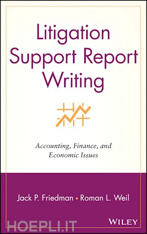 friedman jp - litigation support report writing – accounting, finance & economic issues