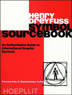 dreyfuss h - symbol sourcebook – an authoritative guide to international graphic symbols