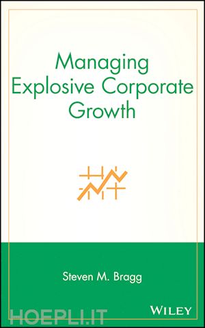 bragg sm - managing explosive corporate growth