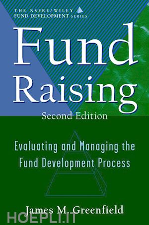 greenfield jm - fund raising – evaluating & managing the fund development process 2e