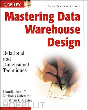 imhoff c - mastering data warehouse design – relational and dimensional techniques