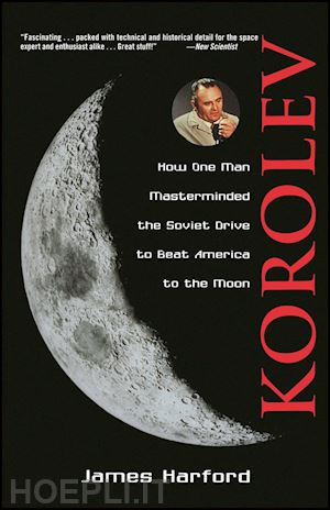 harford j - korolev – how one man masterminded the soviet drive to beat america to the moon (paper)