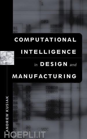 kusiak andrew - computational intelligence in design and manufacturing