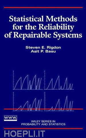 rigdon steven e.; basu asit p. - statistical methods for the reliability of repairable systems
