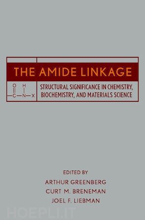 greenberg a - the amide linkage: structural significance in chemistry, biochemistry, and materials science