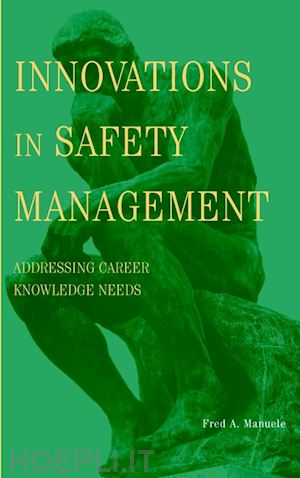 manuele fa - innovations in safety management: addressing career knowledge needs