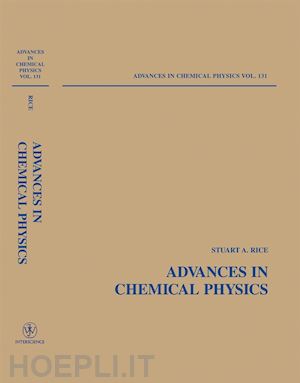 rice stuart a. (curatore) - advances in chemical physics, volume 131