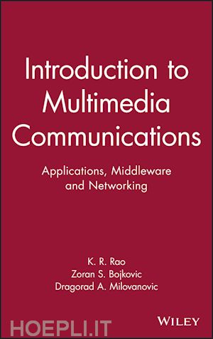 rao kamisetty; bojkovic zoran; milovanovic dragorad - introduction to multimedia communications