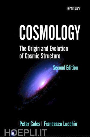 coles p - cosmology – the origin & evolution of cosmic structure 2e