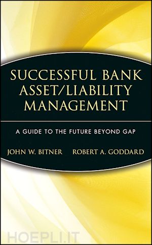 bitner jw - successful bank asset/liability management – a guide to the future beyond gap