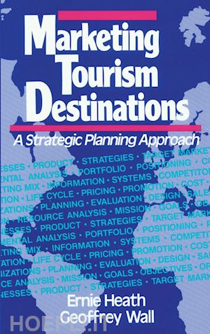 heath e - marketing tourism destinations planning approach