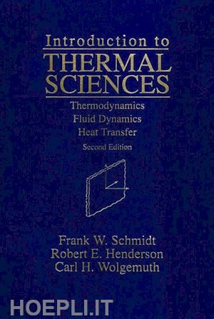 schmidt f w - introduction to thermal sciences – thermodynamics,  fluid dynamics, heat transfer 2e (wse)