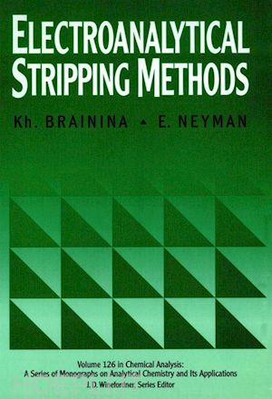brainina kh.; neyman e. - electroanalytical stripping methods