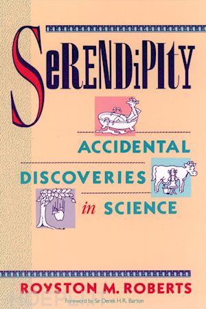 roberts rm - serendipity – accidental discoveries in science