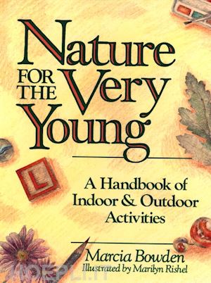bowden m - nature for the very young – handbook of indoor and  outdoor activities