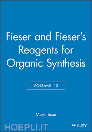 fieser m - reagents for organic synthesis v13