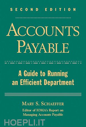 schaeffer ms - accounts payable – a guide to running an efficient  department 2e