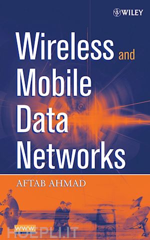 ahmad a - wireless and mobile data networks