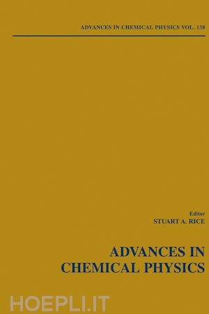 rice stuart a. (curatore) - advances in chemical physics, volume 138