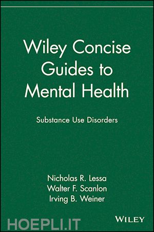 lessa nr - wiley concise guides to mental health: substance use disorders