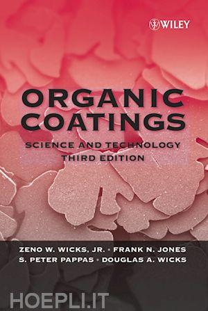 jr. wicks zeno w.; jones frank n.; pappas socrates peter; wicks douglas a. - organic coatings