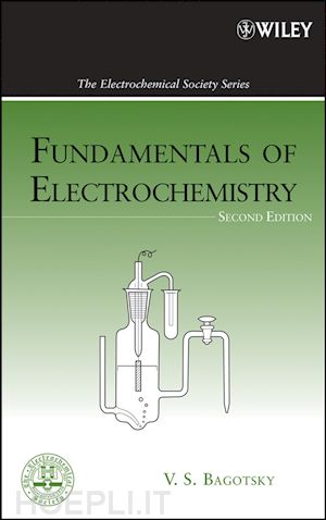 bagotsky vladimir s. (curatore) - fundamentals of electrochemistry