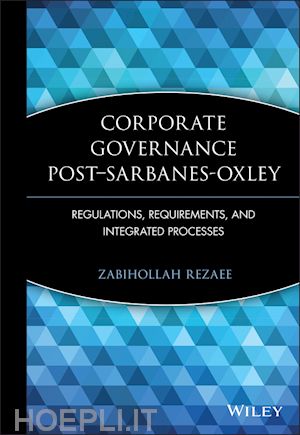 rezaee z - corporate governance post–sarbanes–oxley – regulations, requirements and integrated processes