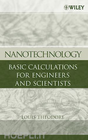 theodore l - nanotechnology – basic calculations for engineers and scientists