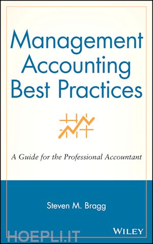 bragg sm - management accounting best practices – a guide for  the professional accountant
