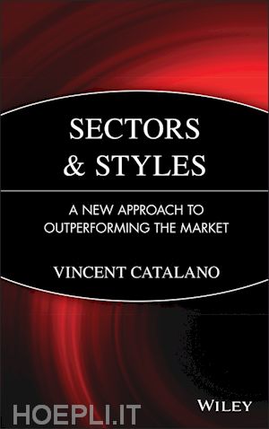 catalano v - sectors and styles – a new approach to outperforming the market