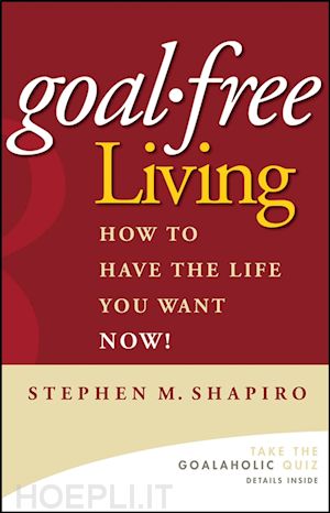 shapiro stephen m. - goal–free living