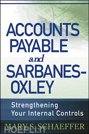 Accounts Payable And Sarbanes Oxley Schaeffer Mary S